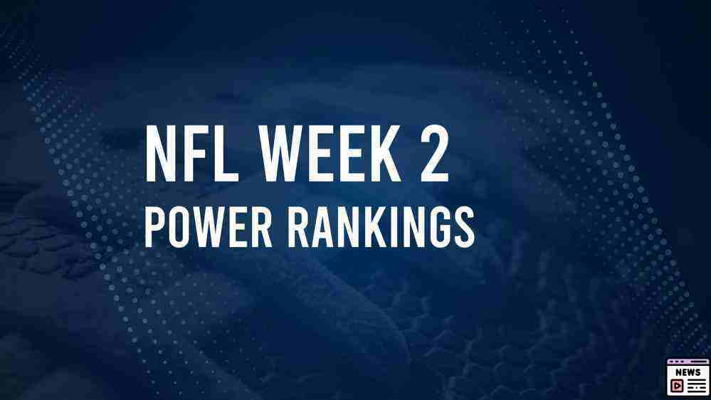 Week 2 NFL Power Rankings: Newcomer Stars & Team Shifts