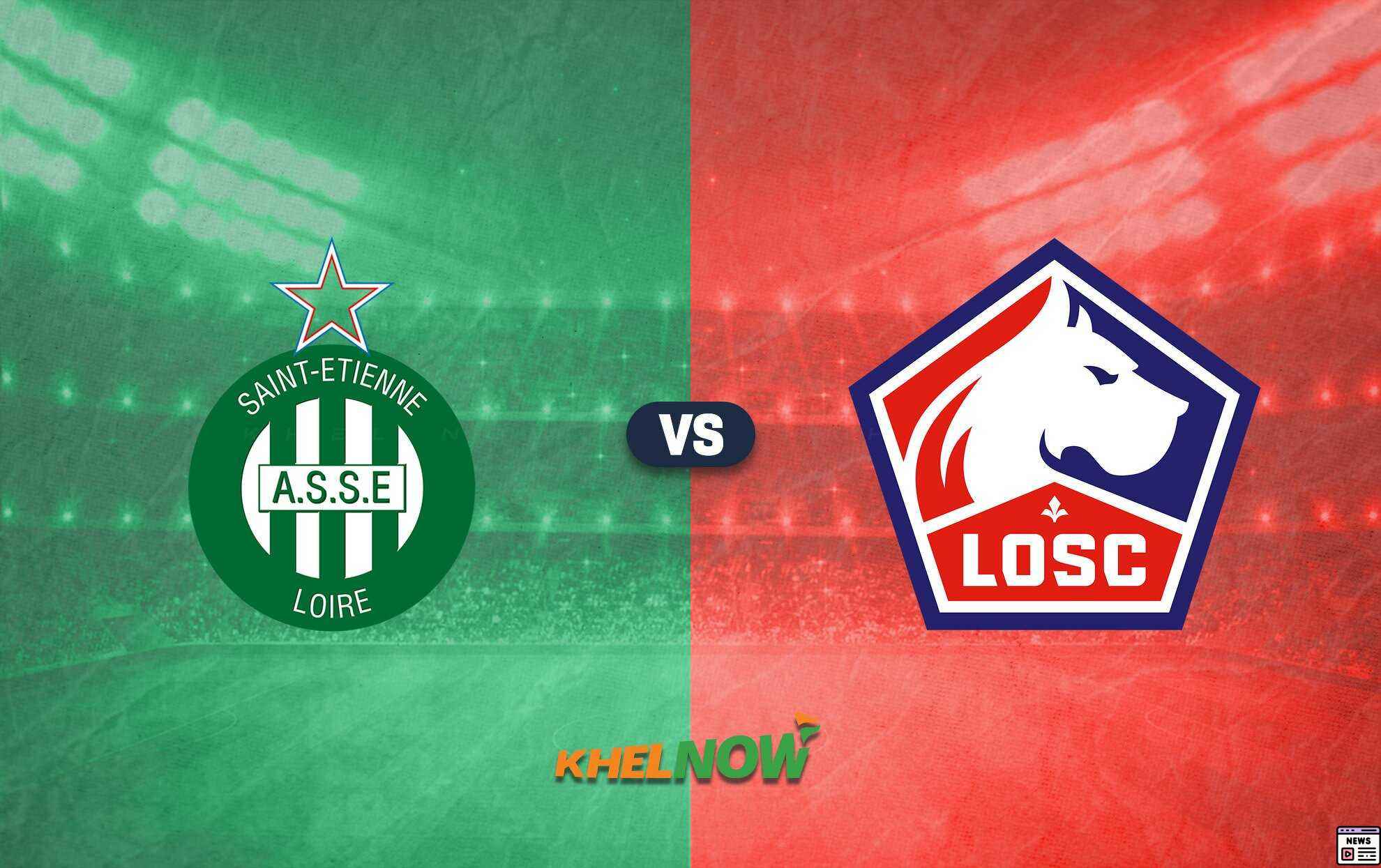 Match Preview Saint-Etienne vs Lille Team News and Predictions