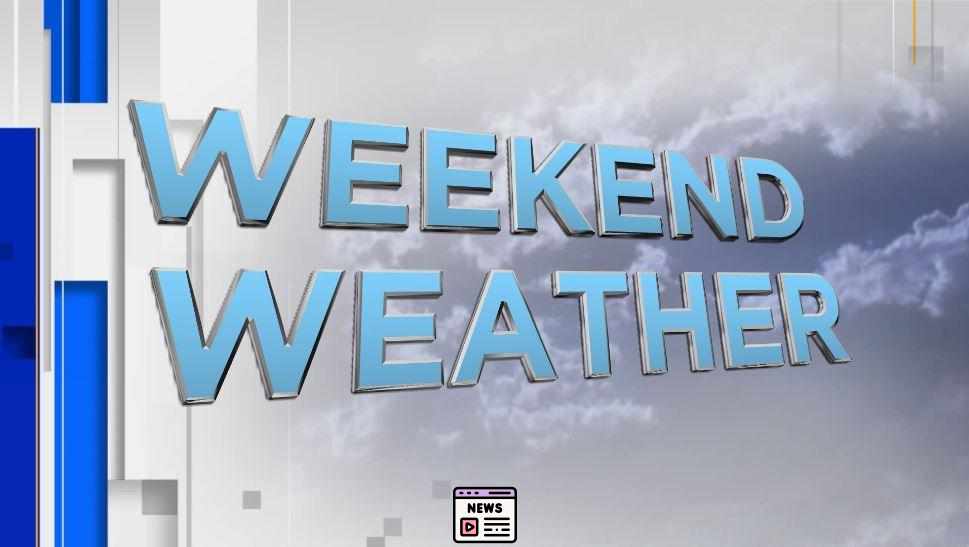 Weekend Weather Forecast: Rain and Storms Set to Roll In